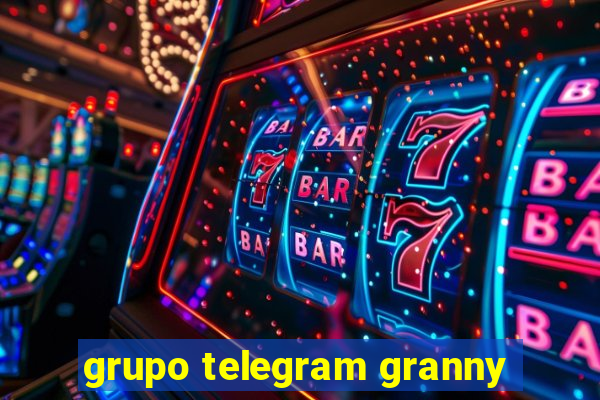 grupo telegram granny